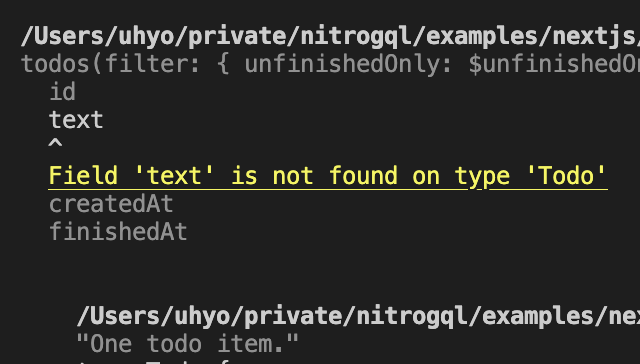 Screenshot of console in which `nitrogql check` is run. The output shows an error message saying Field 'next' is not found on type 'Todo'` for the line `text` in a query operation. 